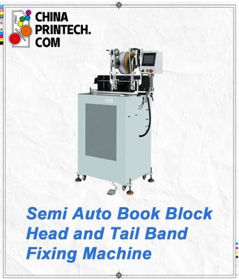 Machine semi-automatique de fixation de bande de tête et de queue de bloc de livre pour dos ronds et plats